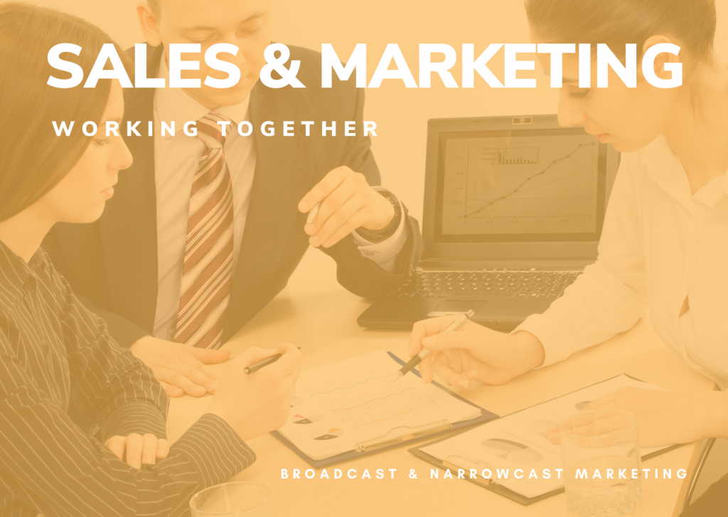 BROADCAST NARROWCAST MARKETING WORKING TOGETHER AS A TEAM