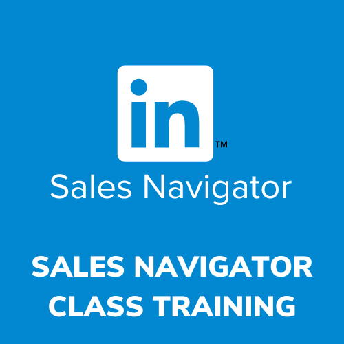 SALES NAVIGATOR TRAINING CLASS
